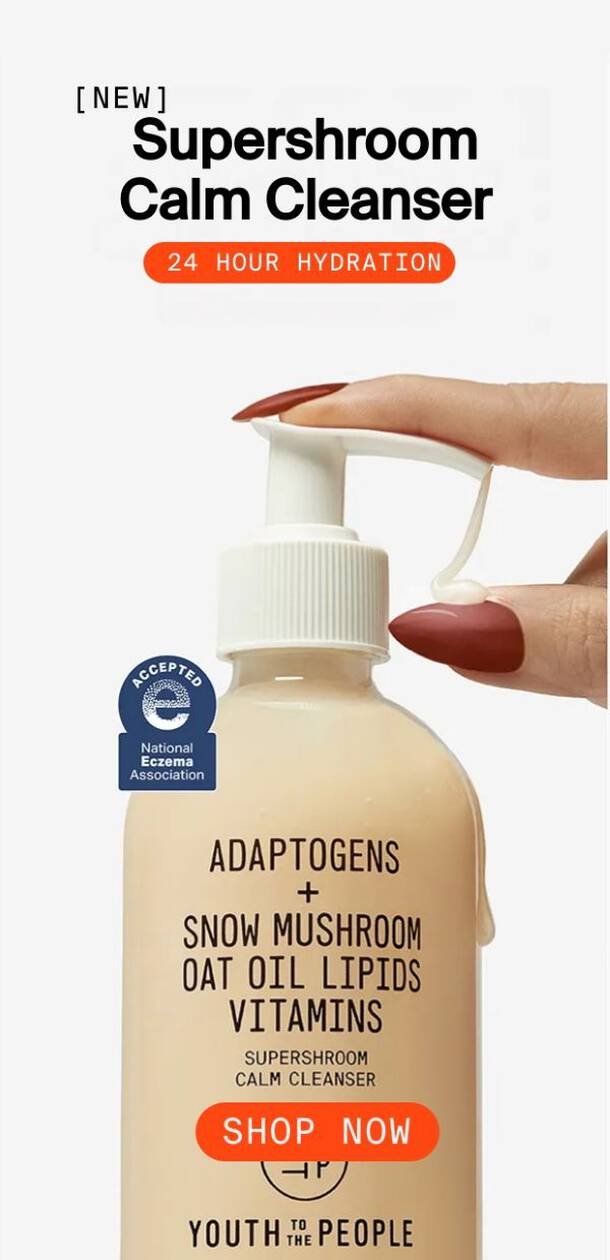 [NEW] Supershroom Calm Cleanser. 24 hour hydration. (Accepted by National Eczema Association). SHOP NOW